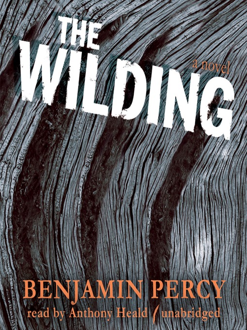 Title details for The Wilding by Benjamin Percy - Wait list